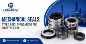 Mechanical Seals: Types, Uses, Applications & Industry Guide